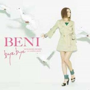 BENI / BYE BYE (DJ HASEBE REMIX)