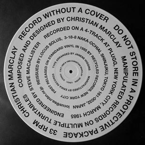 CHRISTIAN MARCLAY / クリスチャン・マークレイ / レコード・ウィズアウト・ア・カバー / RECORD WITHOUT A COVER