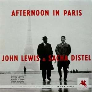 JOHN LEWIS & SACHA DISTEL / ジョン・ルイス&サッシャ・ディステル / アフタヌーン･イン･パリ