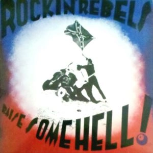 ROCKIN' REBELS / ロッキン・レベルス / レイズ･サム･ヘル