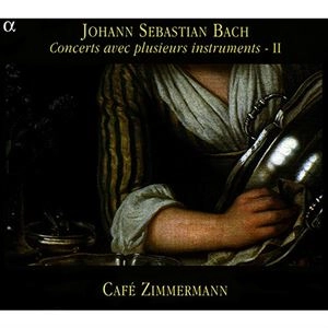 CAFE ZIMMERMANN / カフェ・ツィマーマン / バッハ：さまざまな楽器による協奏曲集 2
