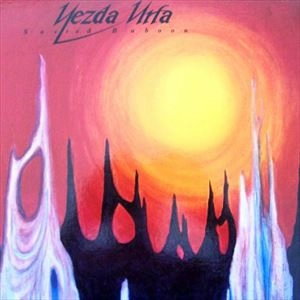 YEZDA URFA / イエツダ・ウルファ / 聖なる野獣