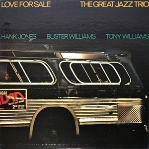 GREAT JAZZ TRIO / グレイト・ジャズ・トリオ / ラブ･フォー･セール / LOVE FOR SALE
