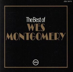 WES MONTGOMERY / ウェス・モンゴメリー / ベスト