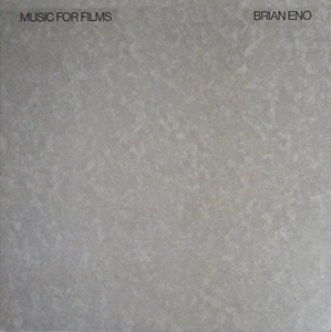 BRIAN ENO / ブライアン・イーノ / MUSIC FOR FILMS / ミュージック･フォー･フィルムス