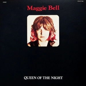 MAGGIE BELL / マギー・ベル / クイーン･オブ･ザ･ナイト
