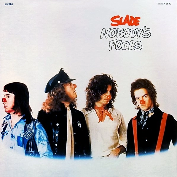 SLADE / スレイド / ノーボディズ･フール