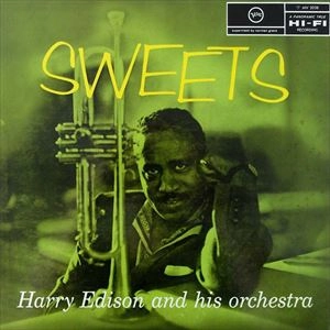 HARRY "SWEETS" EDISON / ハリー・エディソン / スイーツ