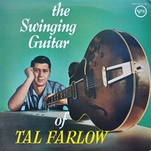 TAL FARLOW / タル・ファーロウ / スウィンギング･ギター･オブ･タル･ファーロウ / THE SWINGING GUITAR OF TAL FARLOW