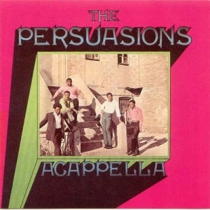 PERSUASIONS / パースエイジョンズ / アカペラ / ACAPELLA