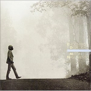 MILTON NASCIMENTO / ミルトン・ナシメント / 出会いと別れ / ENCONTRO E DESPEDIDAS