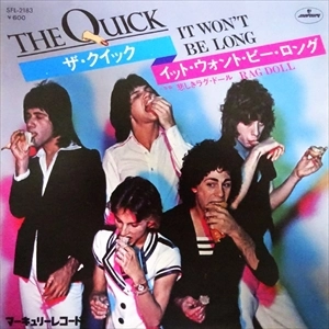 QUICK / クイック / イット･ウォント･ビー･ロング