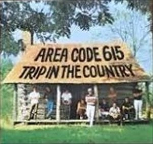 AREA CODE 615 / エリアコード615 / トリップ･イン･ザ･カントリー