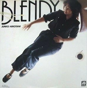 JUNKO HIROTANI / 広谷順子 / ブレンディー