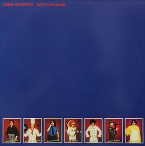 Sunny Day Service / サニーデイ･サービス / PARTY LOVE ALBUM