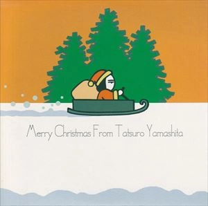 TATSURO YAMASHITA / 山下達郎 / MERRY CHRISTMAS FROM TATSURO YAMASHITA2006