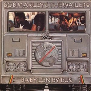 BOB MARLEY (& THE WAILERS) / ボブ･マーリー（･アンド･ザ･ウエイラーズ） / バビロン･バイ･バス