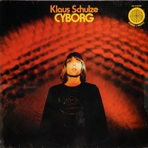 KLAUS SCHULZE / クラウス・シュルツェ / CYBORG