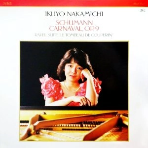 IKUYO NAKAMICHI / 仲道郁代 / シューマン: 謝肉祭