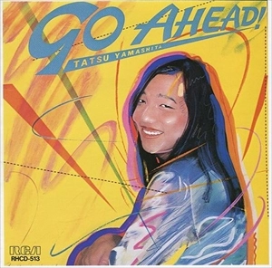 TATSURO YAMASHITA / 山下達郎 / GO AHEAD!