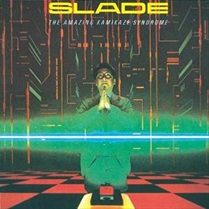 SLADE / スレイド / 神風シンドローム