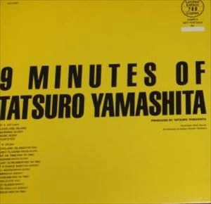 TATSURO YAMASHITA / 山下達郎 / ナイン･ミニツツ･オブ･山下達郎