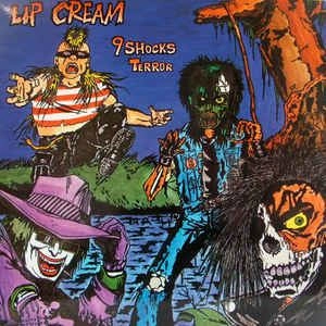 LIP CREAM / 9 SHOCKS TERROR