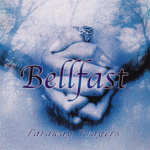 BELLFAST / ベルファスト / ファラウェイ･プレイヤーズ / FARAWAY PRAYERS