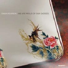 EWAN PEARSON / ユアン・ピアソン / ウイ-ア-プラウドオヴアワチヨイス