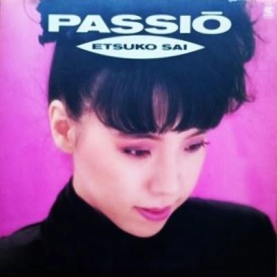 ETSUKO SAI / 彩恵津子 / パシオ