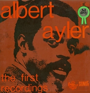 ALBERT AYLER / アルバート・アイラー / ファースト･レコーディング / THE FIRST RECORDINGS