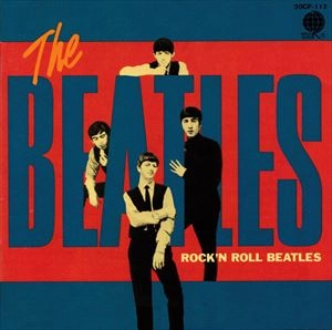 BEATLES / ビートルズ / ロックン･ロール･ビートルズ