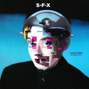 S-F-X / HARUOMI HOSONO / 細野晴臣 / 日本のロック・J-POP