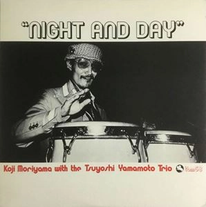KOJI MORIYAMA / 森山浩二 / ナイト･アンド･デイ