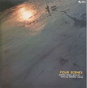 SUNAO WADA / 和田直 / フォー･シーンズ
