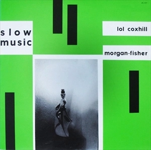 MORGAN FISHER / モーガン・フィッシャー / スロー･ミュージック