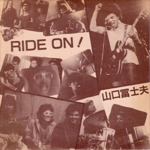 FUJIO YAMAGUCHI / 山口冨士夫 / RIDE ON