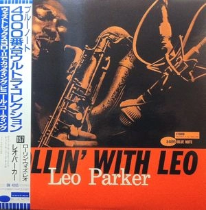 LEO PARKER / レオ・パーカー / ローリン･ウィズ･レオ
