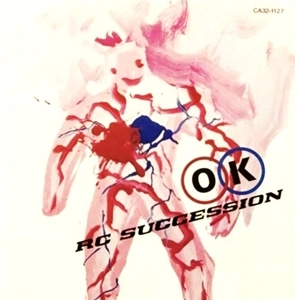 RC SUCCESSION / RCサクセション / OK