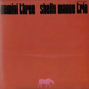 SHELLY MANNE / シェリー・マン / ジェミニ･スリー