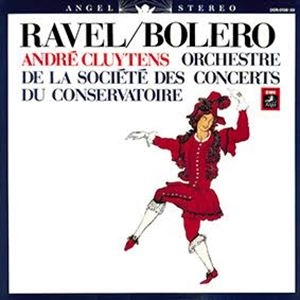 ANDRE CLUYTENS / アンドレ・クリュイタンス / ボレロ ラヴェル名演集