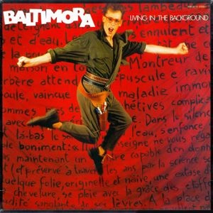 BALTIMORA / バルティモラ / リヴィング･イン･ザ･バックグラウンド