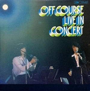 OFF COURSE / オフコース / 秋ゆく街で / オフ･コース･ライヴ･イン･コンサート / LIVE IN CONCERT