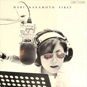 MARI NAKAMOTO / 中本マリ / ファースト