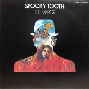 SPOOKY TOOTH / スプーキー・トゥース / ミラー