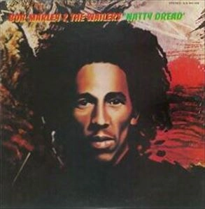 BOB MARLEY (& THE WAILERS) / ボブ･マーリー（･アンド･ザ･ウエイラーズ） / ナッティー･ドレッド