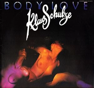 KLAUS SCHULZE / クラウス・シュルツェ / ボデイー･ラヴ