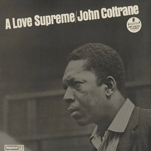 A LOVE SUPREME / 至上の愛 / JOHN COLTRANE / ジョン・コルトレーン