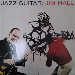 JIM HALL / ジム・ホール / ジャズ･ギター