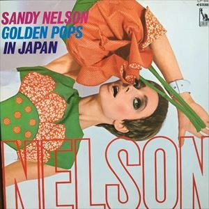SANDY NELSON / サンディ・ネルソン / ゴールデン･ポップス･イン･ジャパン